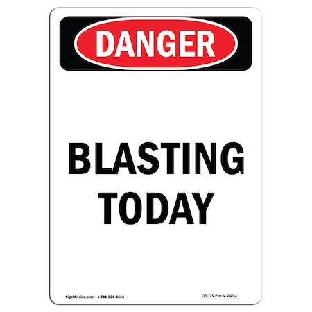 Signmission Safety Sign, OSHA Danger, 14" Height, Aluminum, Blasting Today, Portrait OS-DS-A-1014-V-2494